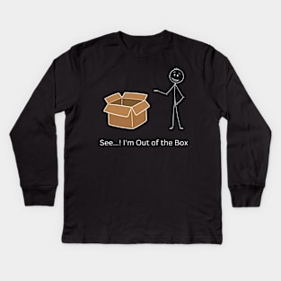 See...! I'm Out of the Box Kids Long Sleeve T-Shirt